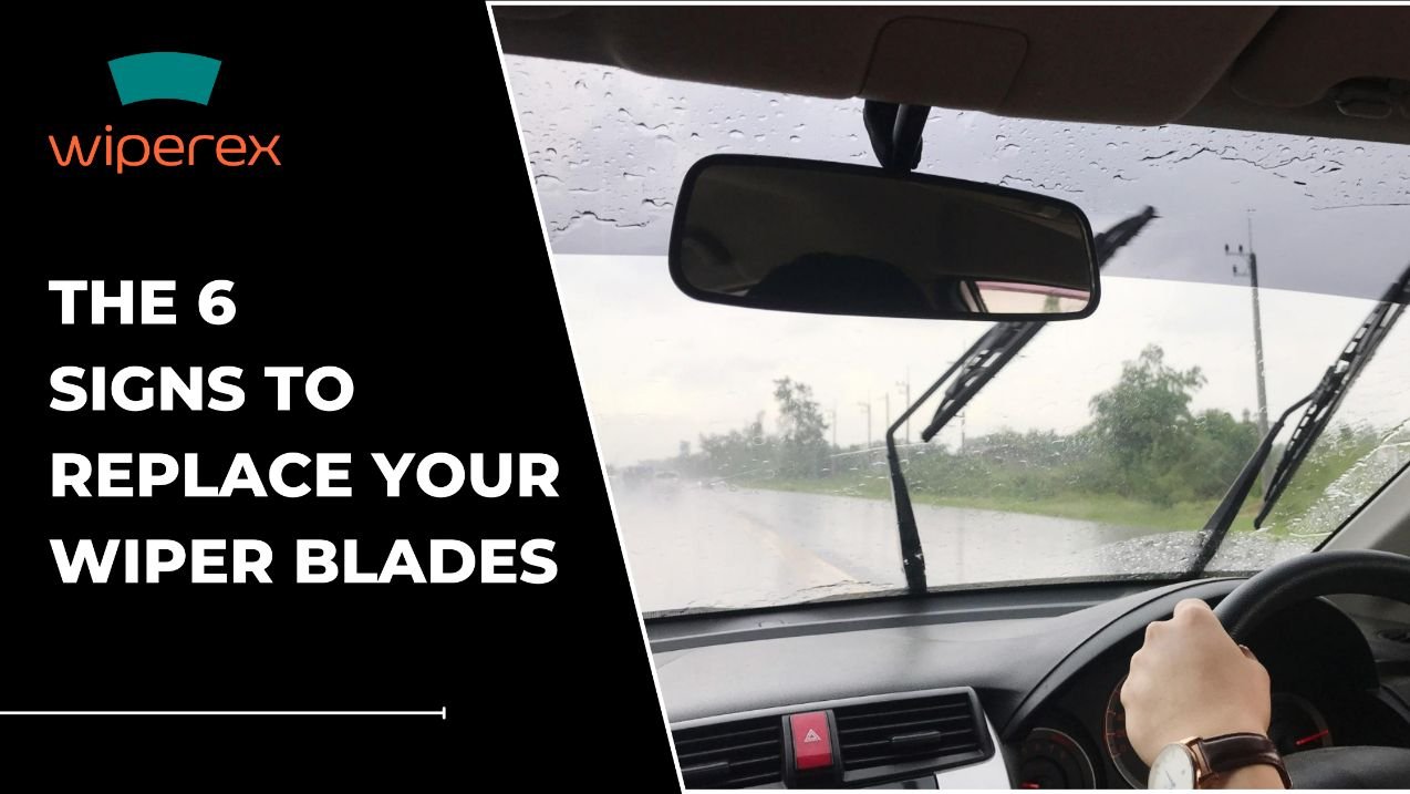 The 6 Signs To Replace Your Wiper Blades